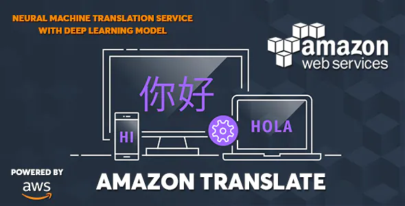 Source Code AWS Amazon Translate – Neural Machine Translation Service 2.0.0