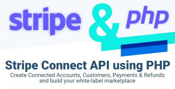 Source Code Stripe Connect PHP API – Create accounts, customers, payments & refunds (build your marketplace)